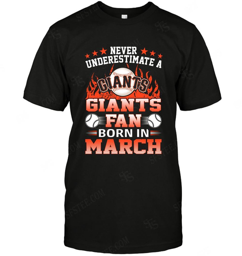 Attractive Mlb San Francisco Giants Never Underestimate Fan Born In March 1 