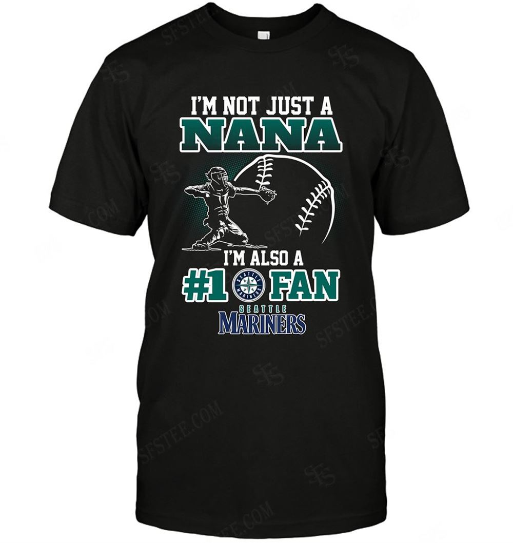 Limited Editon Mlb Seattle Mariners Not Just Nana Also A Fan 