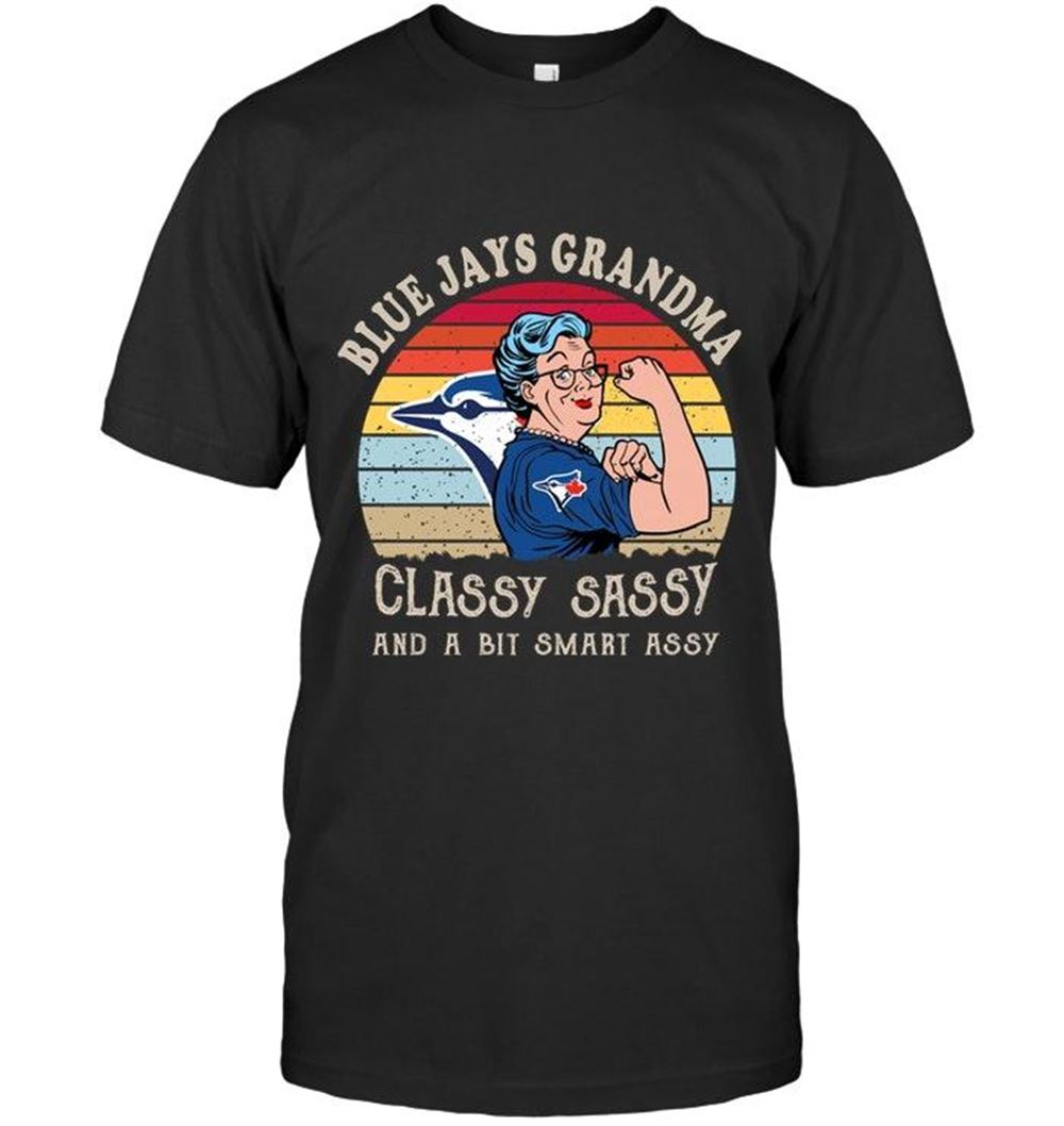High Quality Mlb Toronto Blue Jays Strong Grandma Classy Sassy And A Bit Smart Asy Retro Art T Shirt 