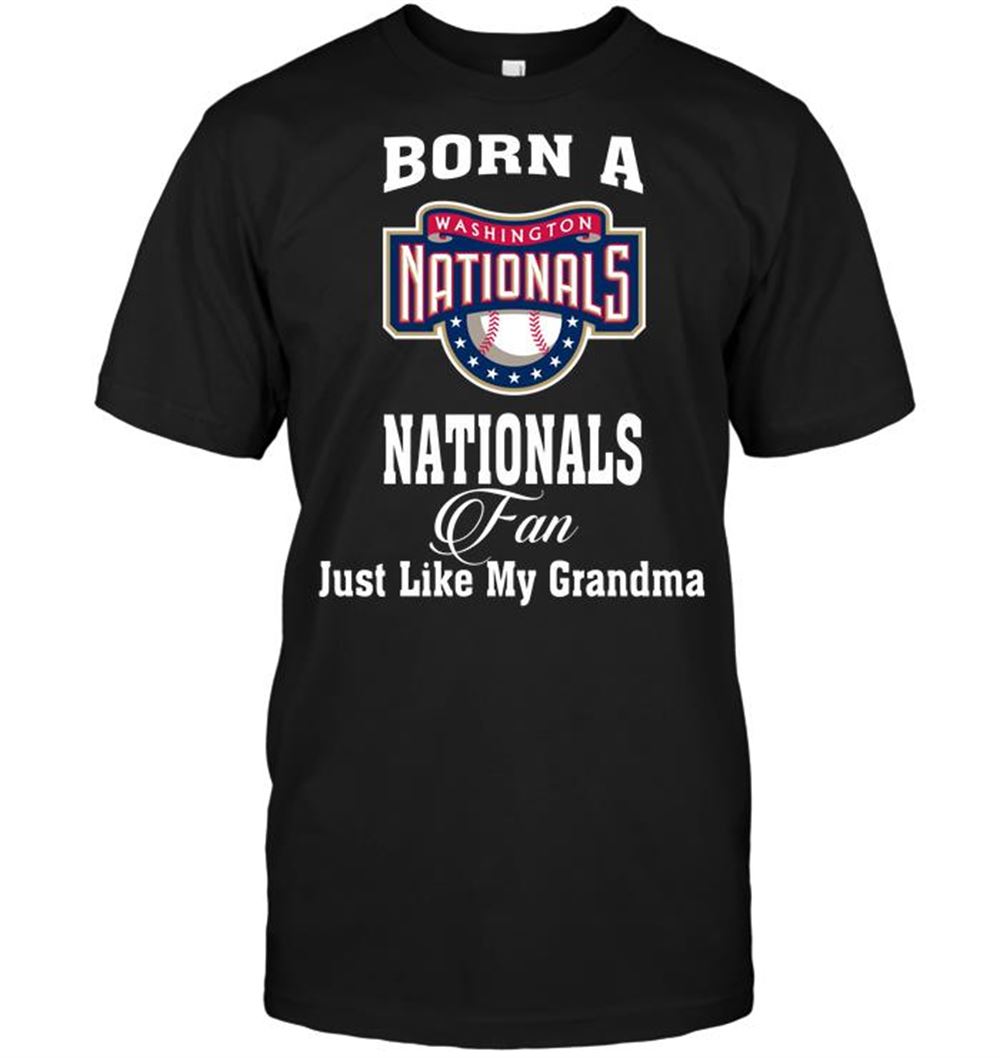 Interesting Mlb Washington Nationals Born A Nationals Fan Just Like My Grandma 