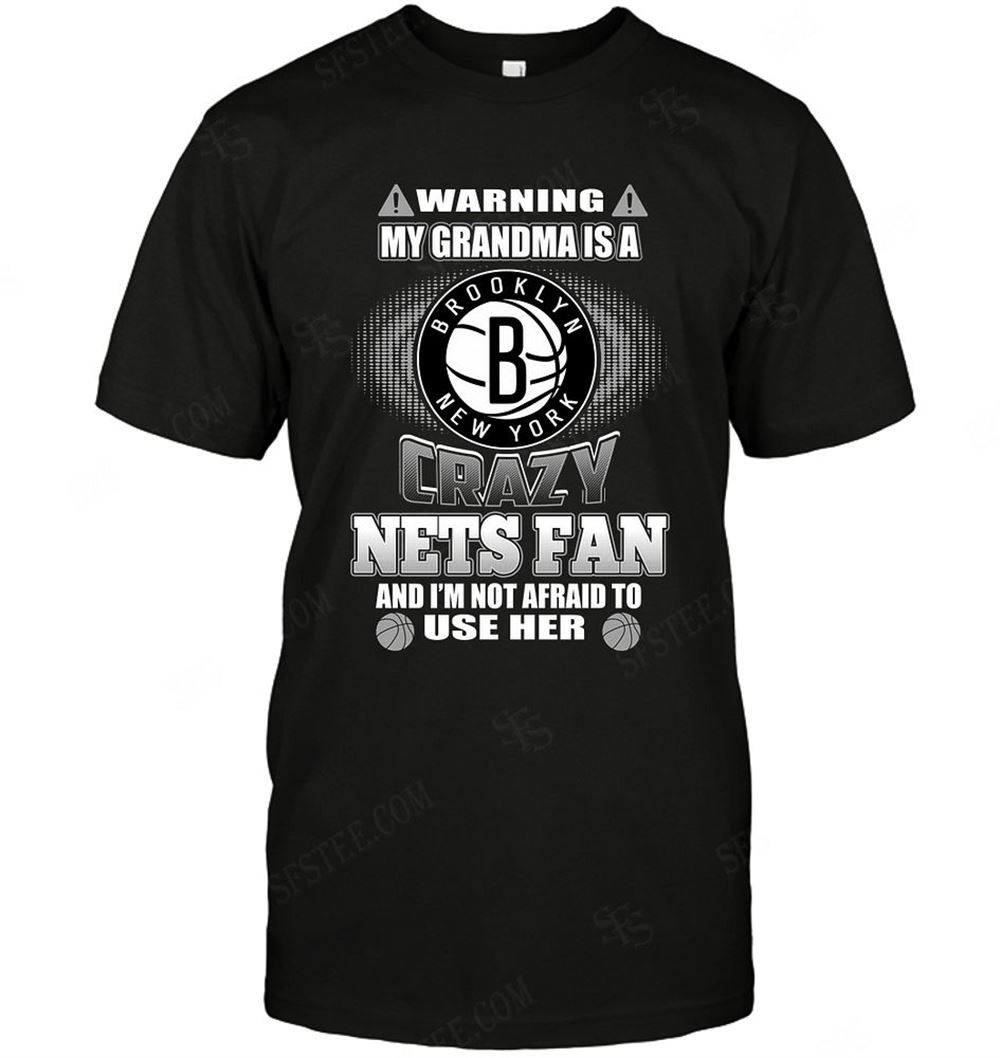 Great Nba Brooklyn Nets Warning My Grandma Crazy Fan 