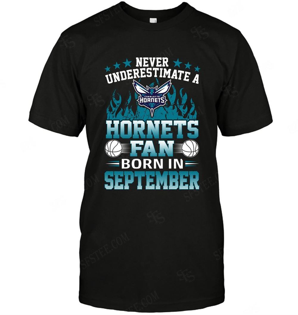 Special Nba Charlotte Hornets Never Underestimate Fan Born In September 1 