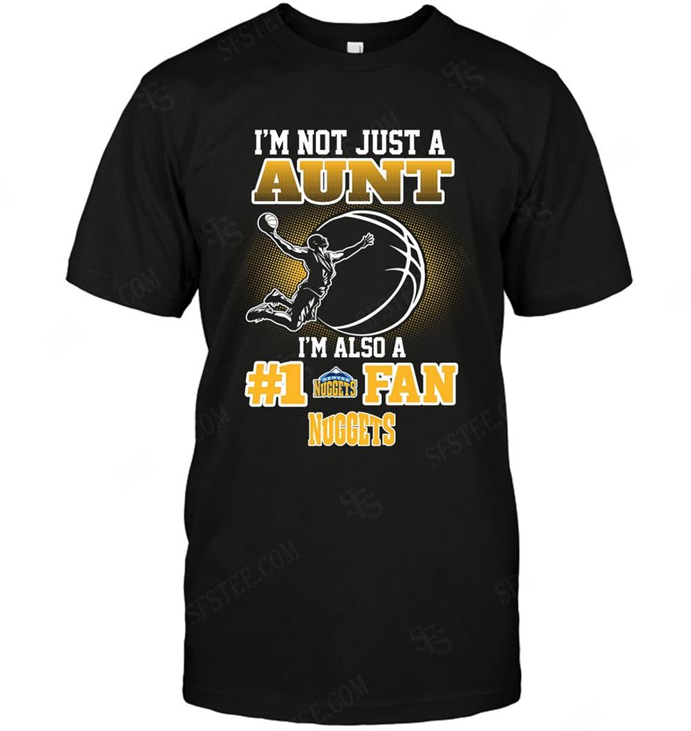 Amazing Nba Denver Nuggets Not Just Aunt Also A Fan 