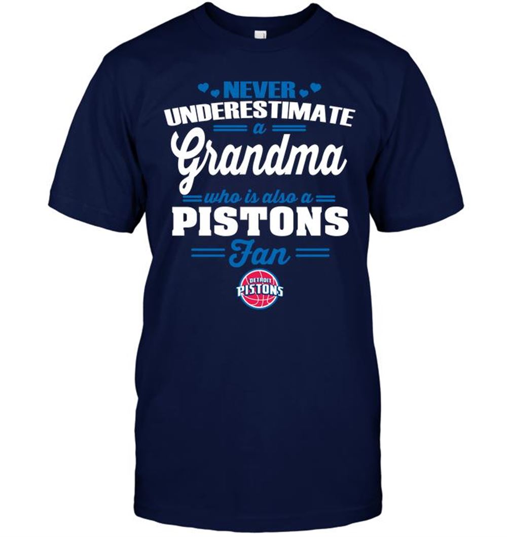 Limited Editon Nba Detroit Pistons Never Underestimate A Grandma Who Is Also A Pistons Fan 