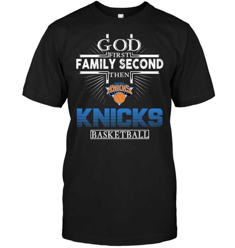 Special Nba New York Knicks God First Family Second Then New York Knicks Basketball 