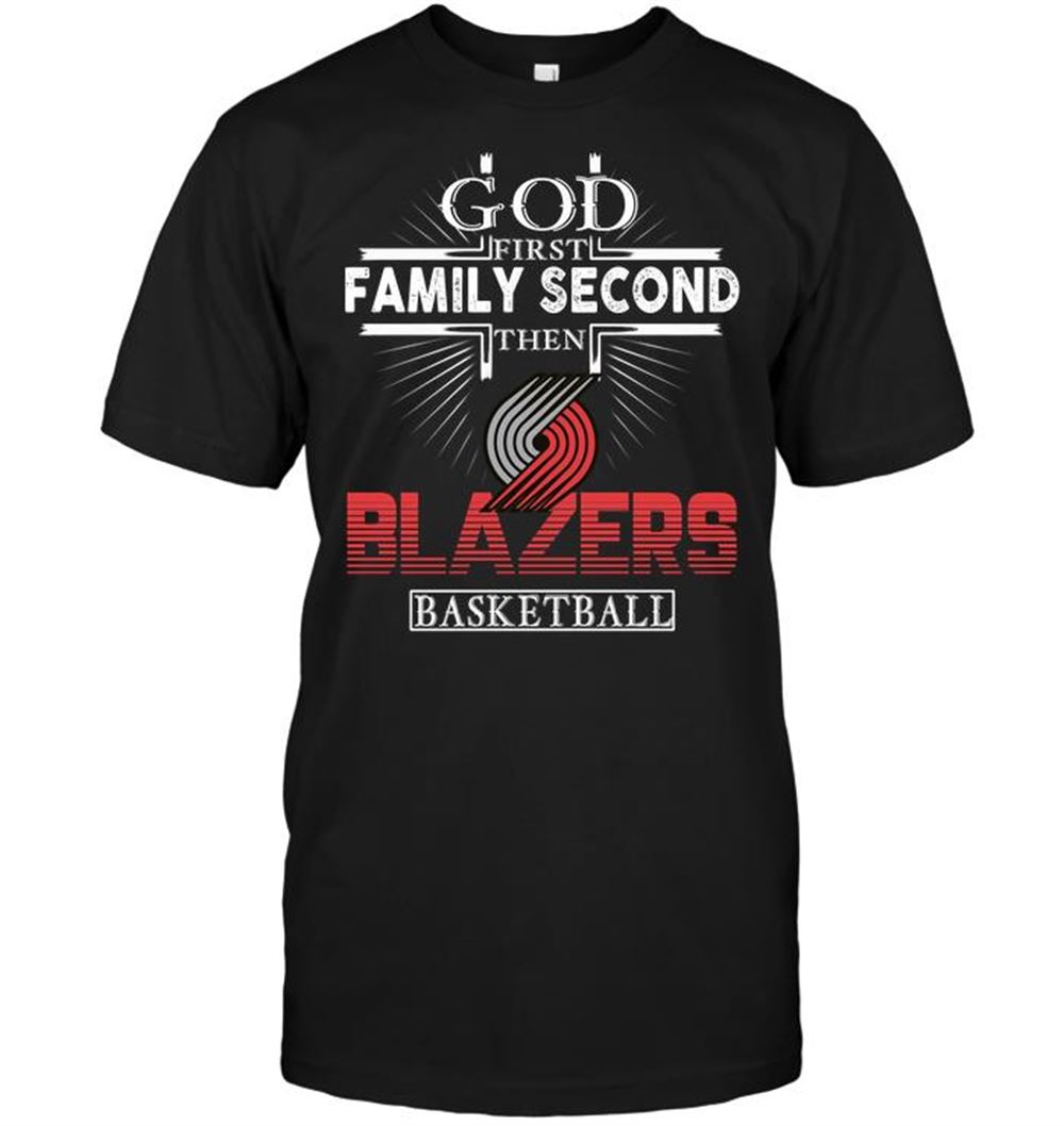 Promotions Nba Portland Trail Blazers God First Family Second Then Portland Trail Blazers Basketball 