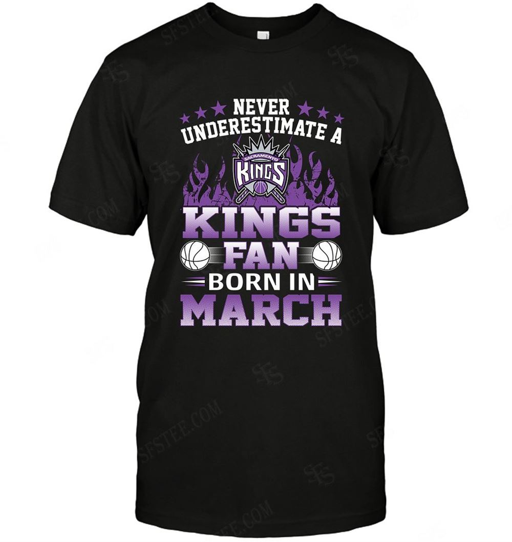 Promotions Nba Sacramento Kings Never Underestimate Fan Born In March 1 