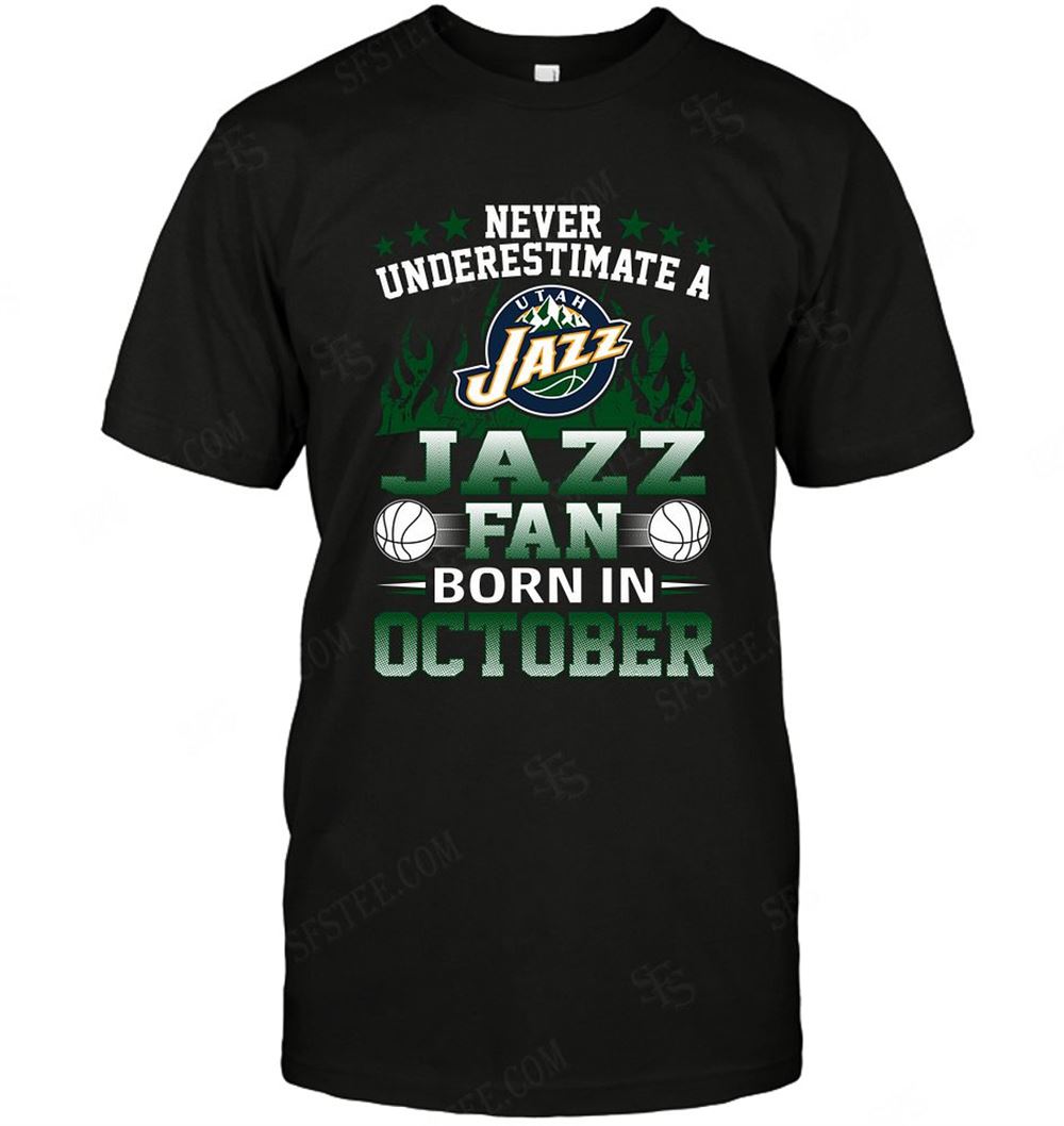 Great Nba Utah Jazz Never Underestimate Fan Born In October 1 