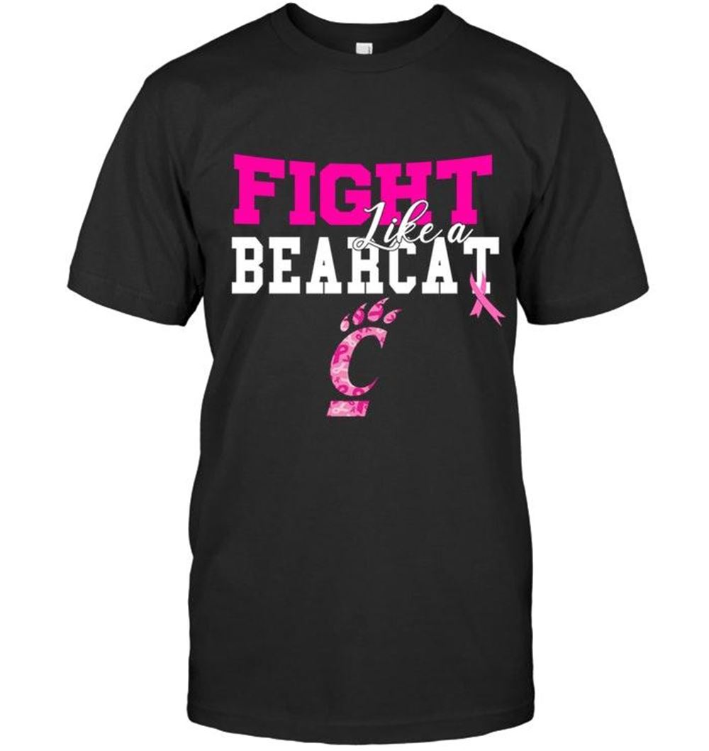 Attractive Ncaa Cincinnati Bearcats Fight Like A Bearcats Cincinnati Bearcats Br East Cancer Support Fan Shirt 