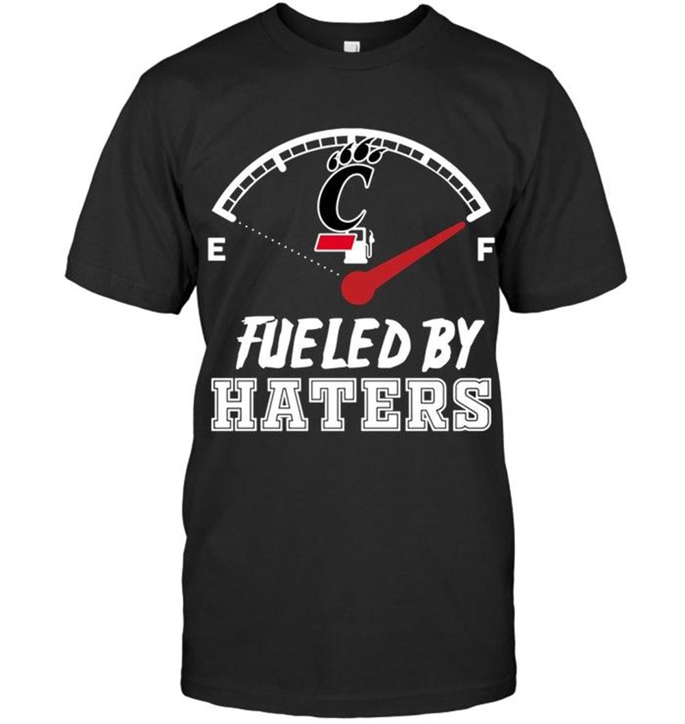 Awesome Ncaa Cincinnati Bearcats Fueled By Haters Shirt 