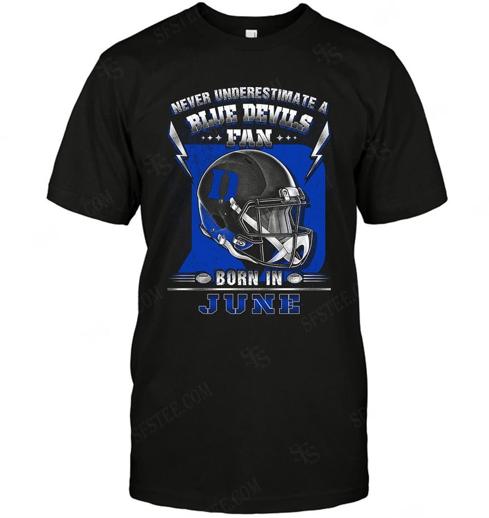 Promotions Ncaa Duke Blue Devils Never Underestimate Fan Born In June 2 