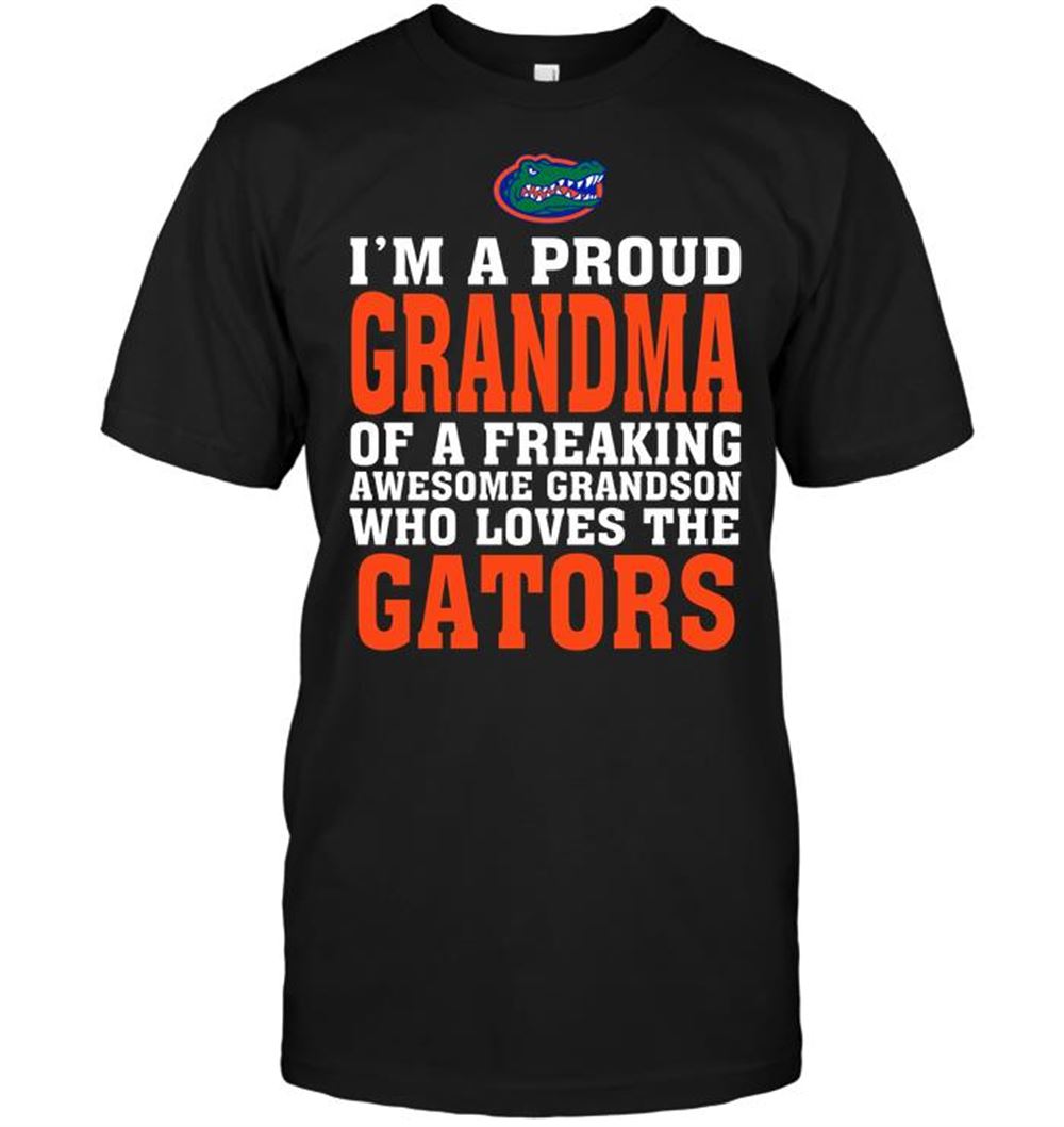 Awesome Ncaa Florida Gators Im A Proud Grandma Of A Freaking Awesome Grandson Who Loves The Gators 