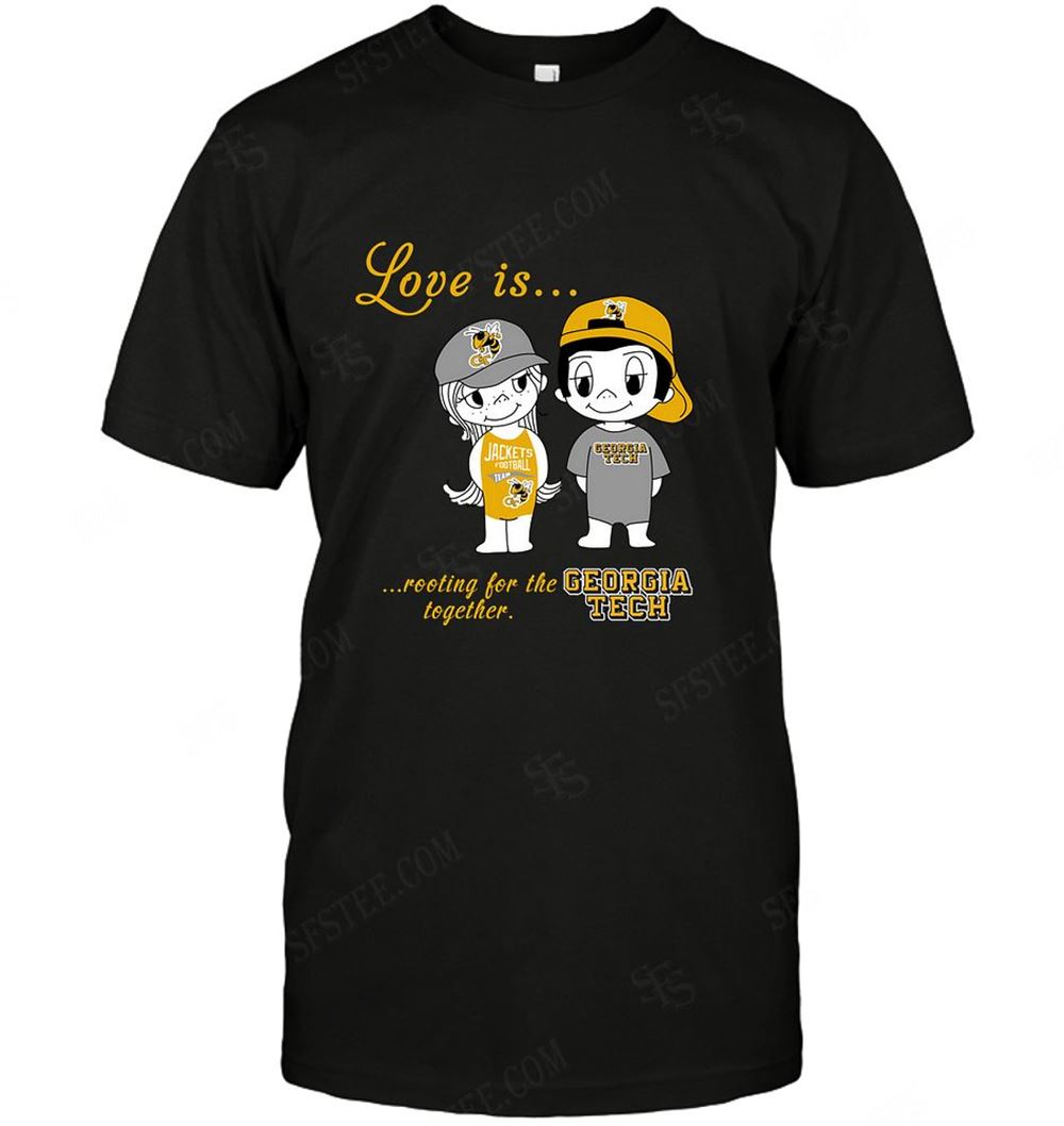 Awesome Ncaa Georgia Tech Yellow Jackets Love Is Rooting For The Together 