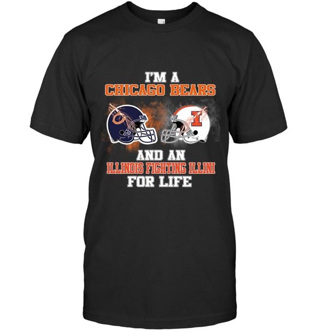 Interesting Ncaa Illinois Fighting Illini Im A Chicago Bear And An Illinois Fighting Illini For Life Shirt 