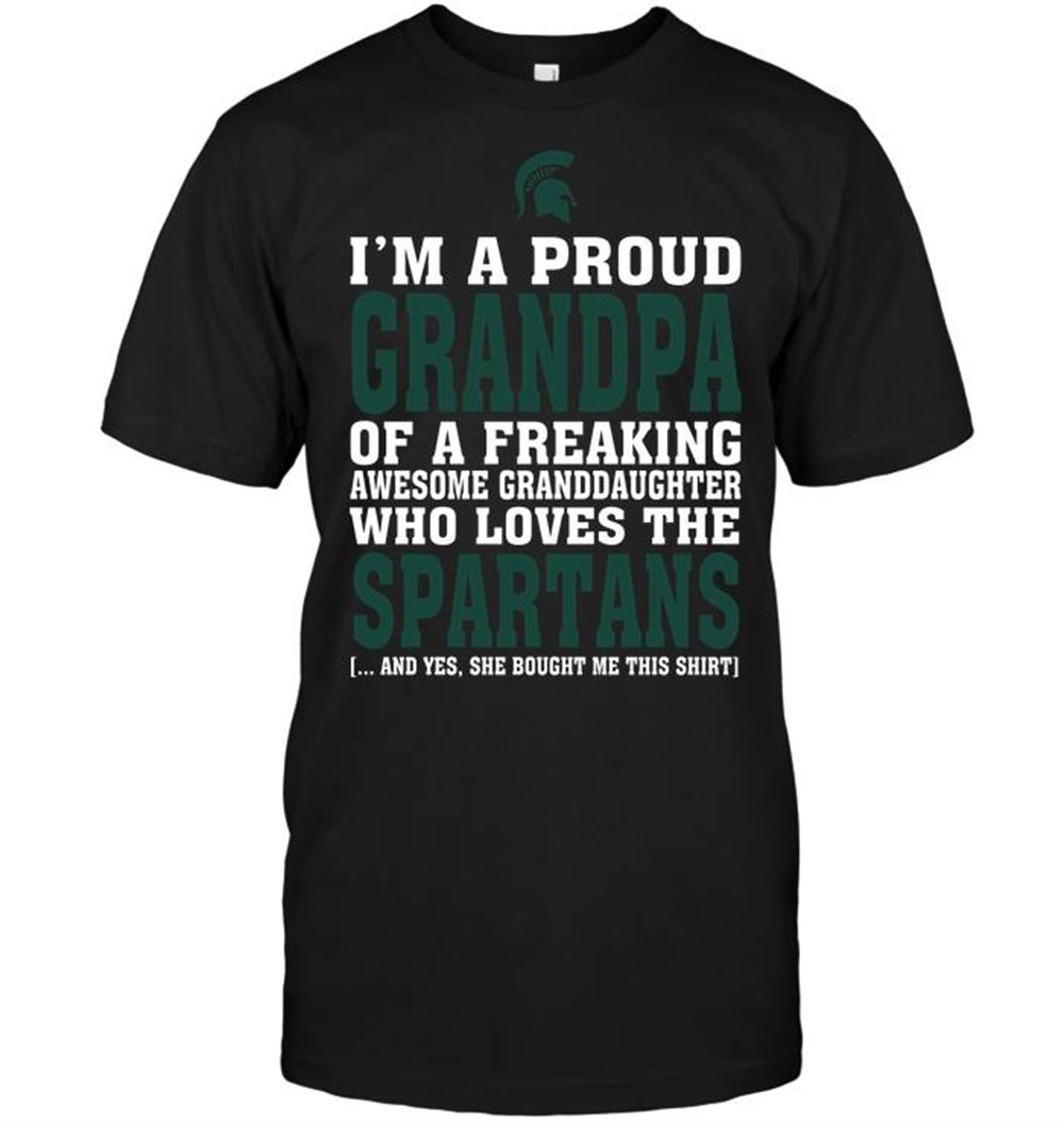 Attractive Ncaa Michigan State Spartans Im A Proud Grandpa Of A Freaking Awesome Granddaughter Who Loves The Spartans 