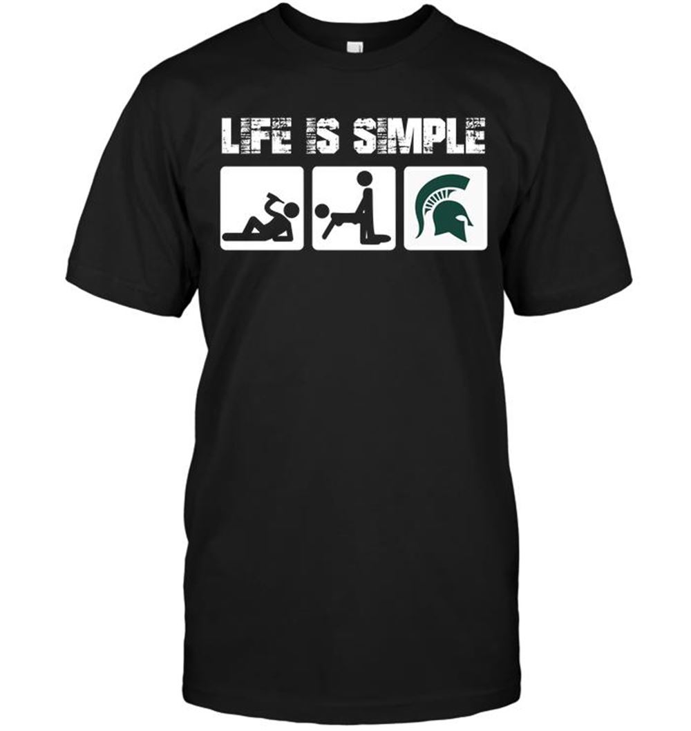 Great Ncaa Michigan State Spartans Life Is Simple 