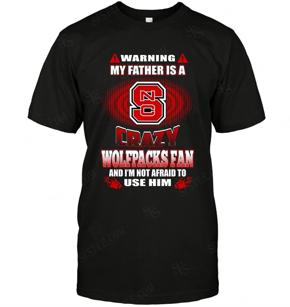 Promotions Ncaa Nc State Wolfpack Warning My Father Crazy Fan 
