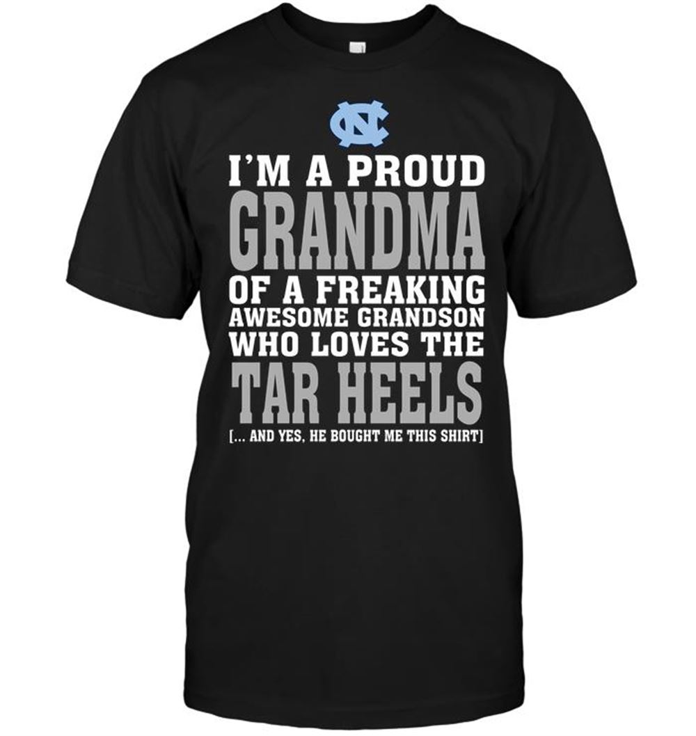 Awesome Ncaa North Carolina Tar Heels Im A Proud Grandma Of A Freaking Awesome Grandson Who Loves The Tar Heels 