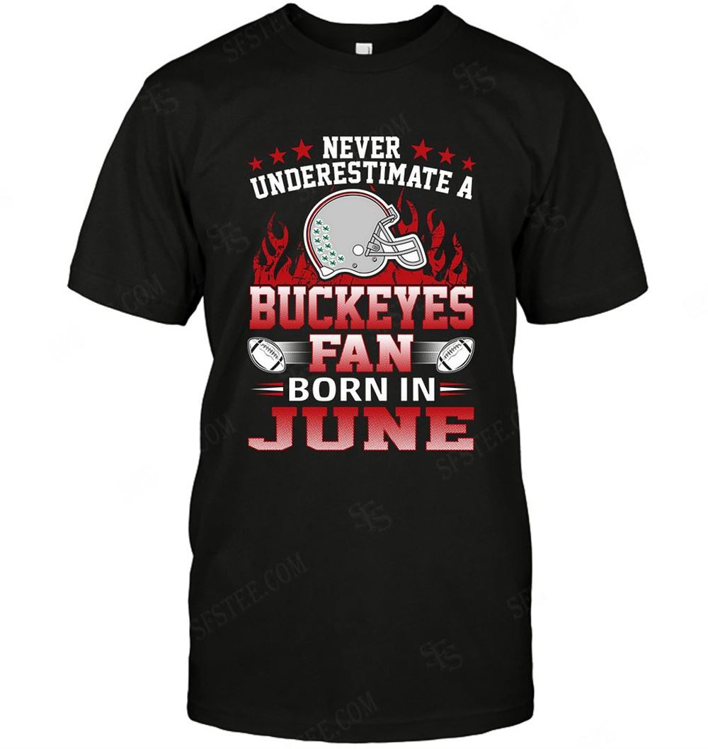 Best Ncaa Ohio Bobcats Never Underestimate Fan Born In June 1 