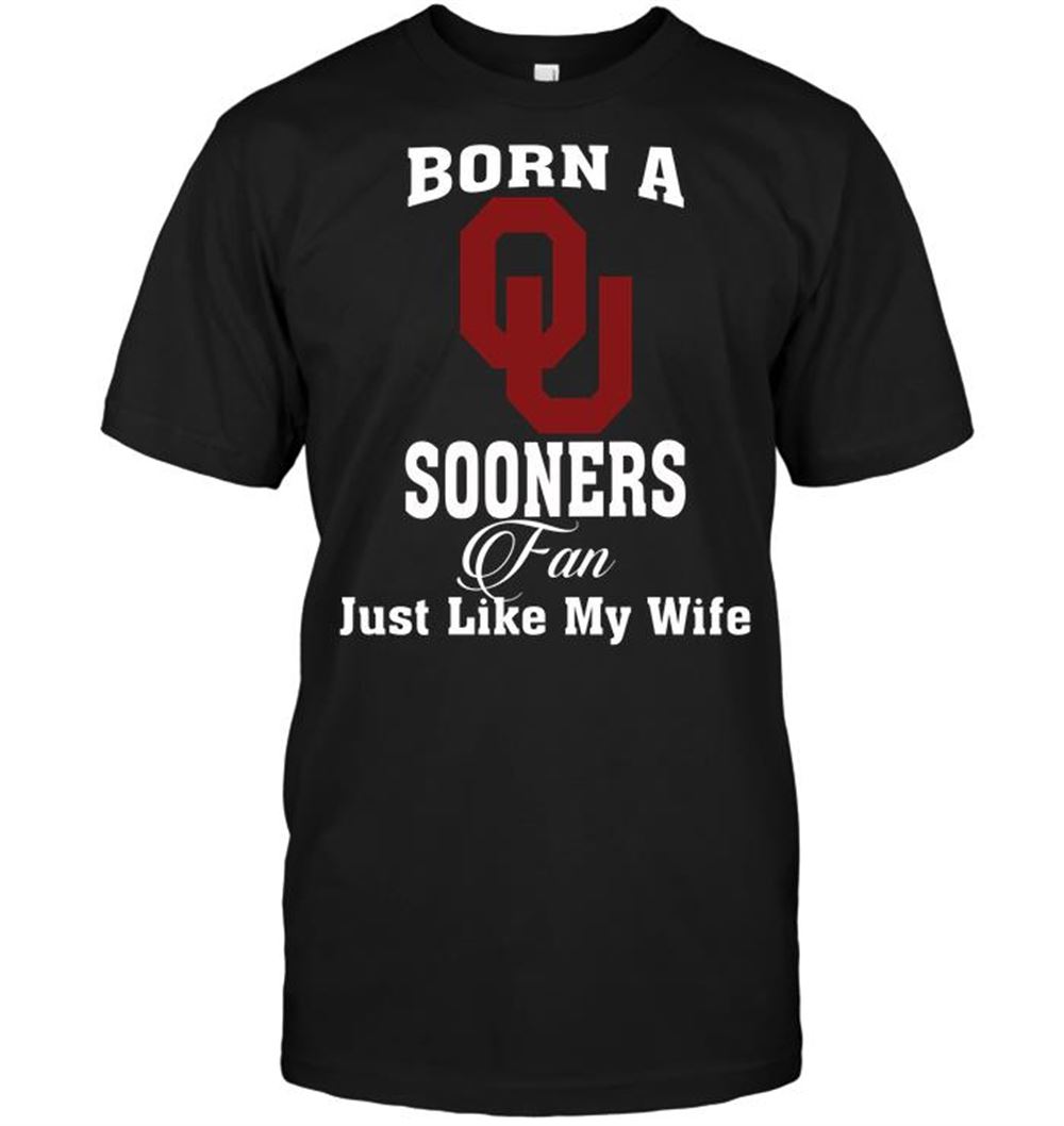 Gifts Ncaa Oklahoma Sooners Born A Sooners Fan Just Like My Wife 