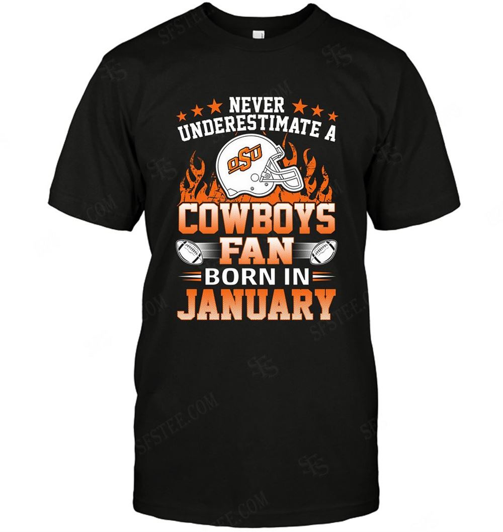 Gifts Ncaa Oklahoma State Cowboys Never Underestimate Fan Born In January 1 