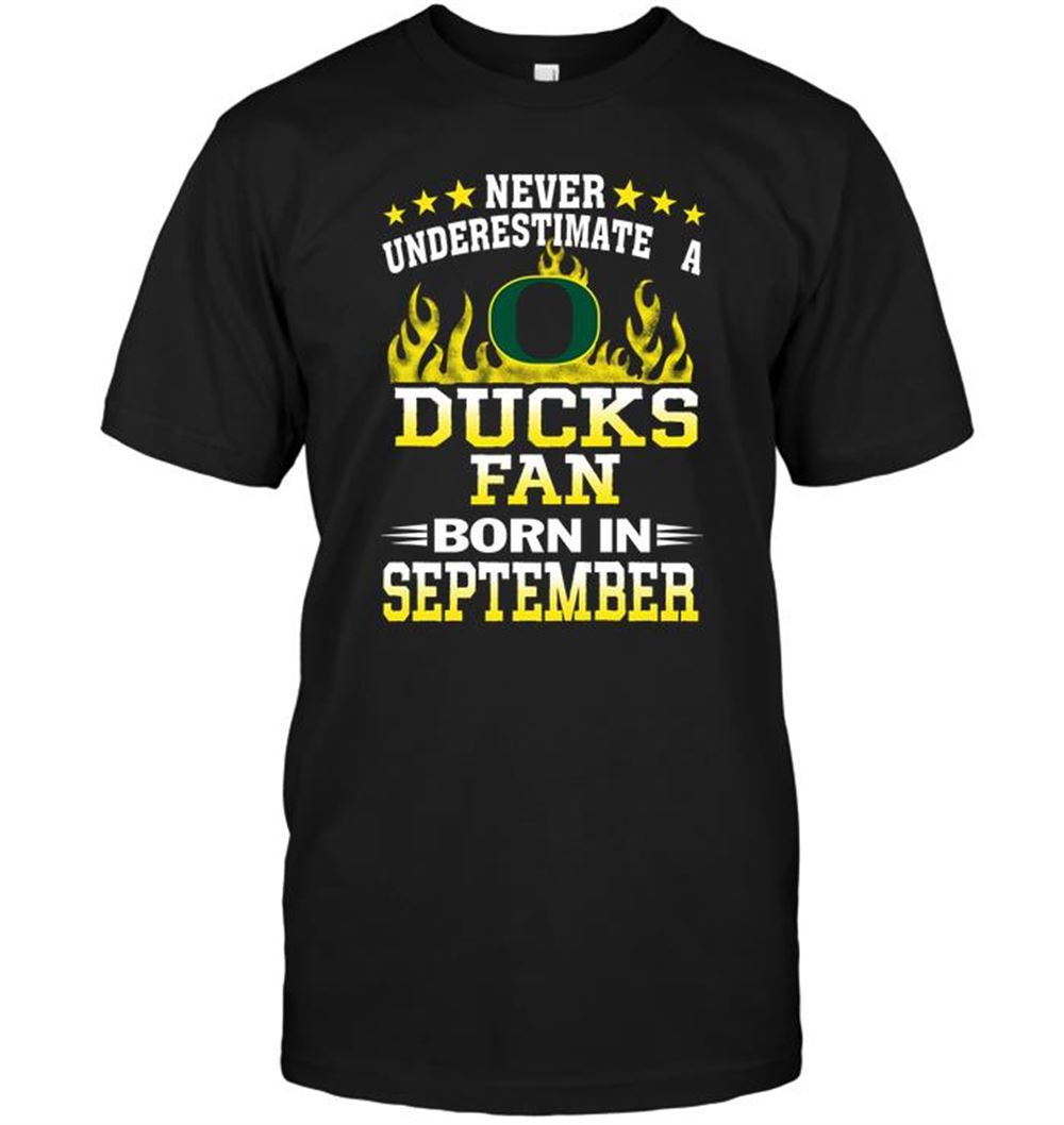 High Quality Ncaa Oregon Ducks Never Underestimate A Ducks Fan Born In September 