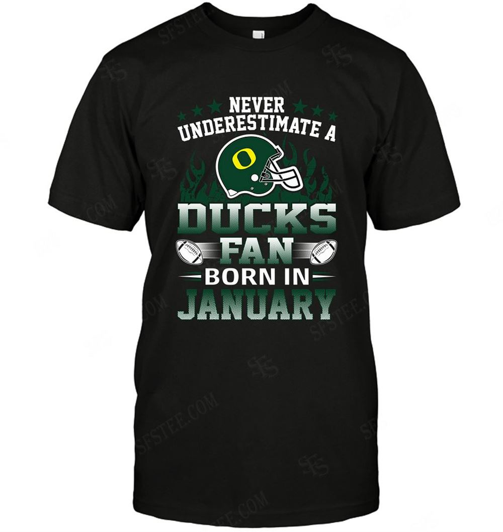 Promotions Ncaa Oregon Ducks Never Underestimate Fan Born In January 1 