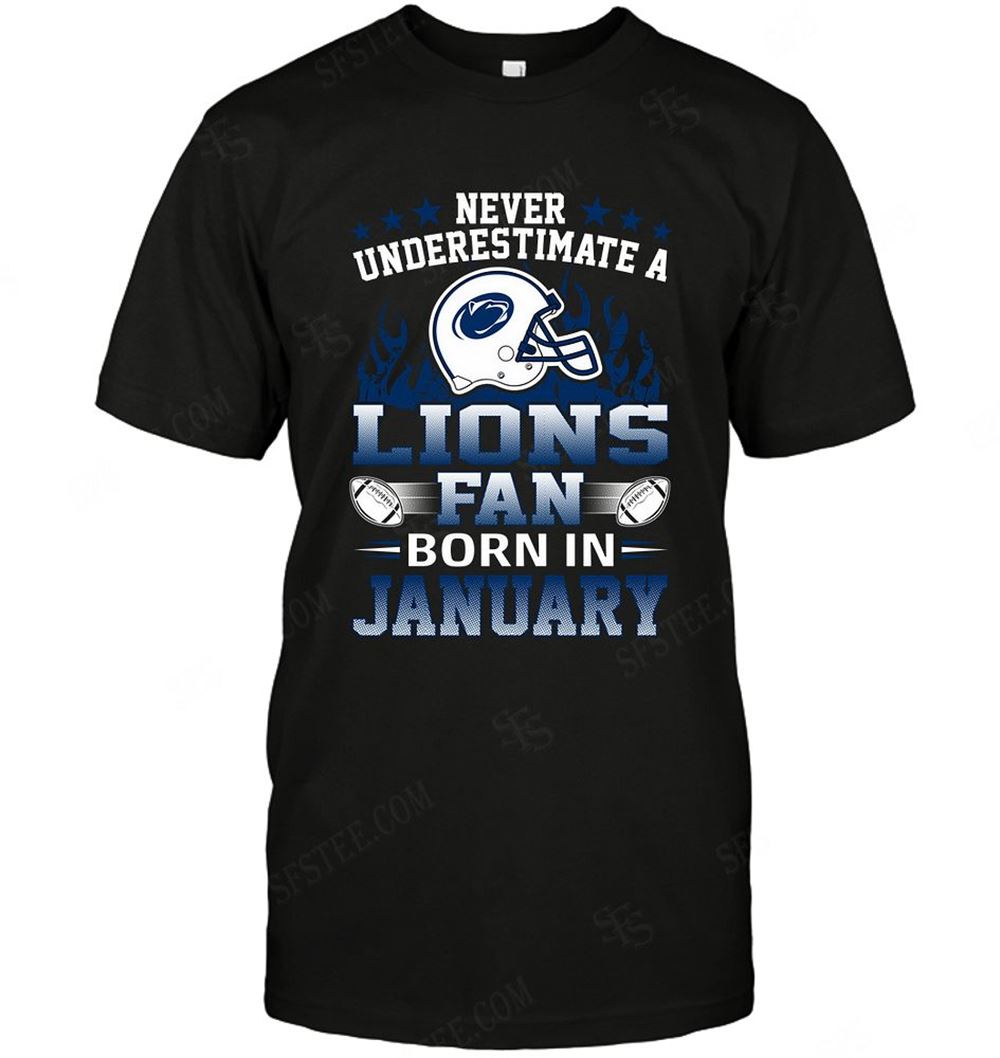 Interesting Ncaa Penn State Nittany Lions Never Underestimate Fan Born In January 1 