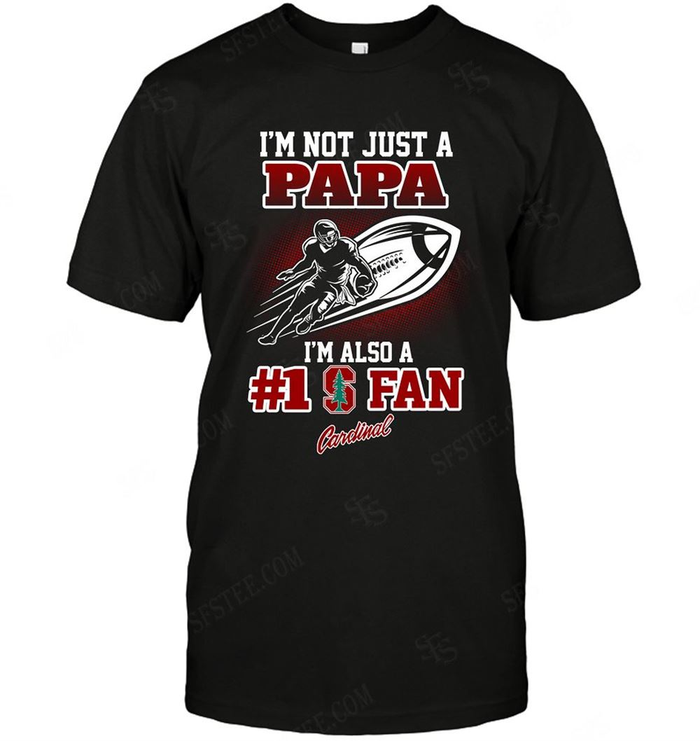 Limited Editon Ncaa Stanford Cardinal Not Just Papa Also A Fan 