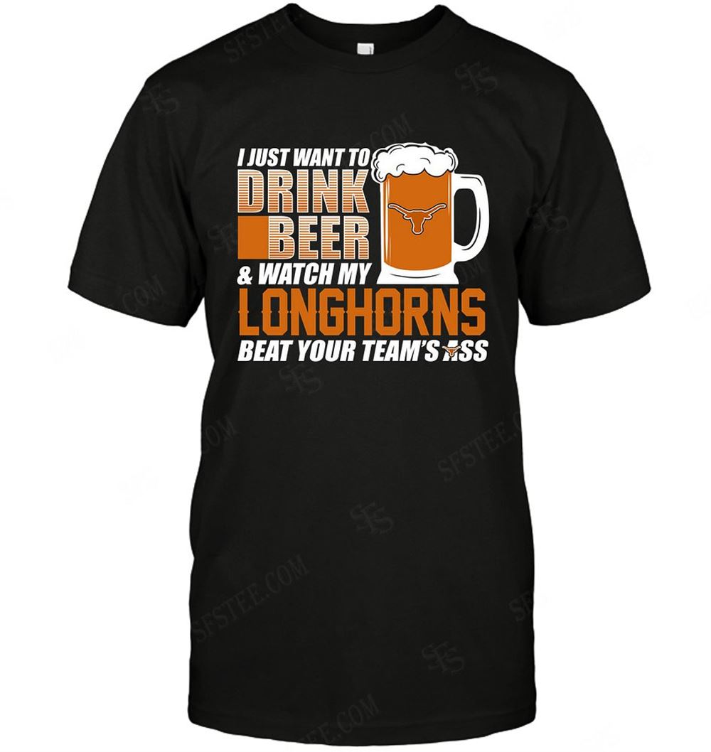 Amazing Ncaa Texas Longhorns I Just Want To Drink Beer 