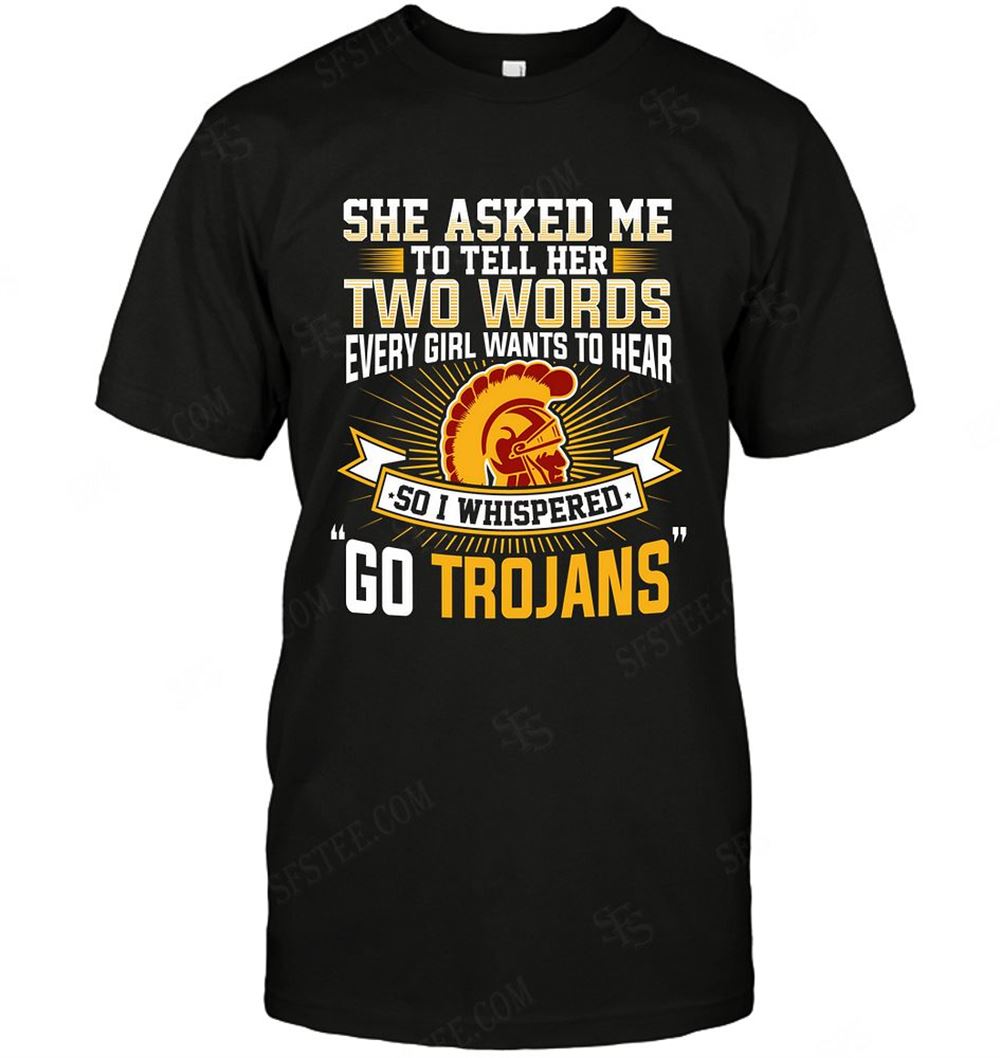 Interesting Ncaa Usc Trojans She Asked Me Two Words 