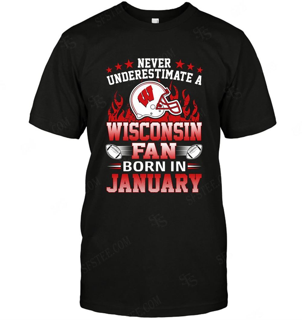 Amazing Ncaa Wisconsin Badgers Never Underestimate Fan Born In January 1 