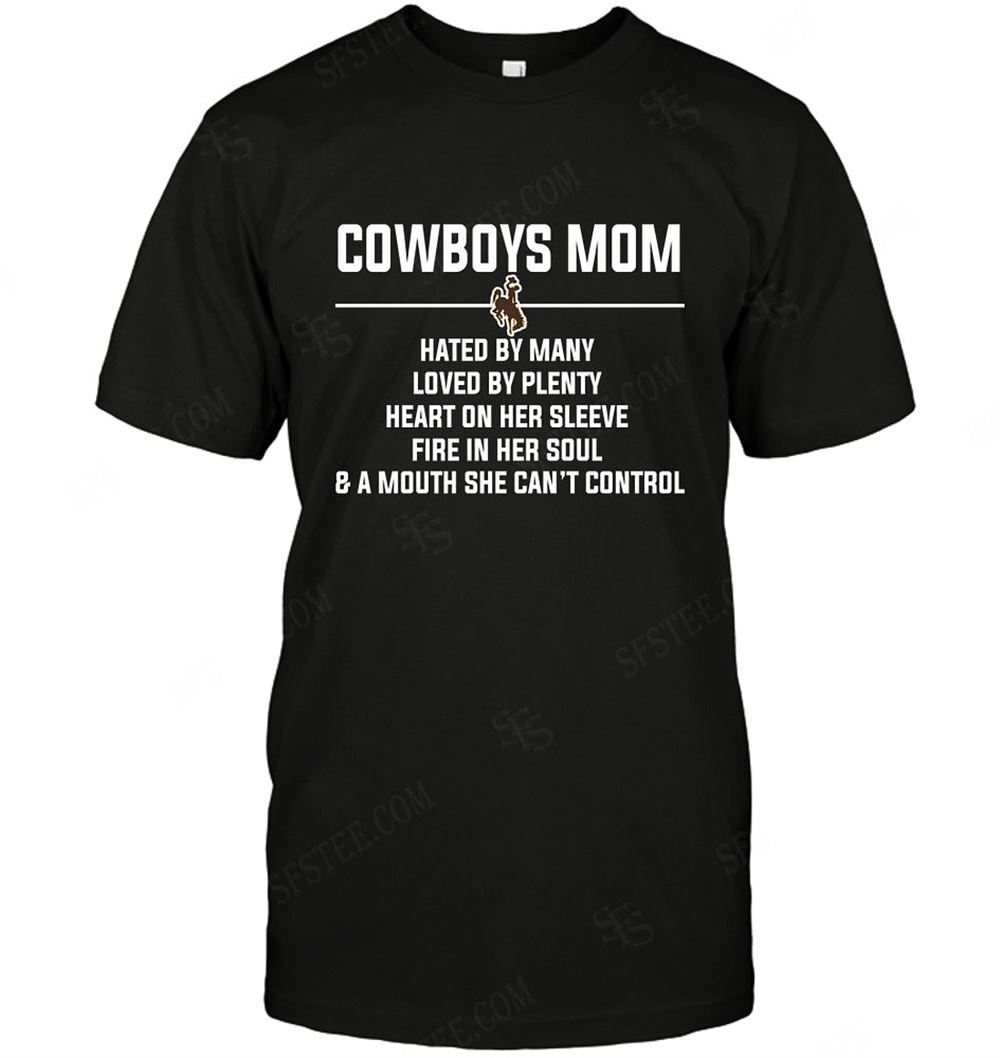 Awesome Ncaa Wyoming Cowboys Mom Hated By Many Loved By Plenty 