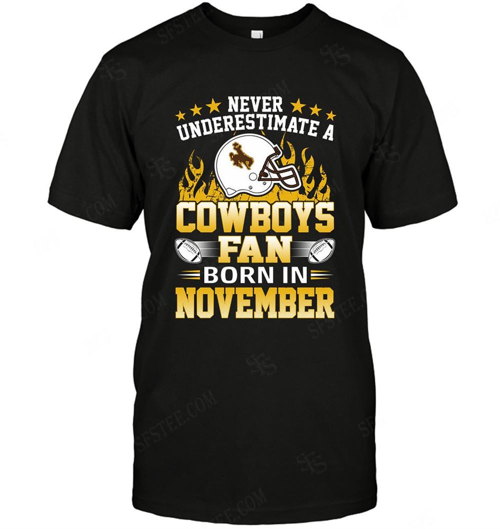 Promotions Ncaa Wyoming Cowboys Never Underestimate Fan Born In November 1 