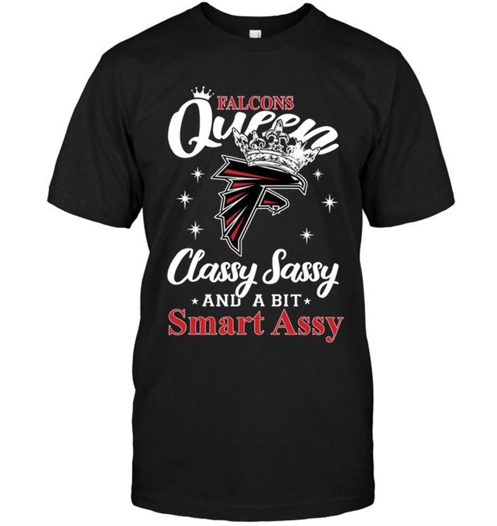 Amazing Nfl Atlanta Falcons Queen Classy Sasy A Bit Smart Asy Shirt 