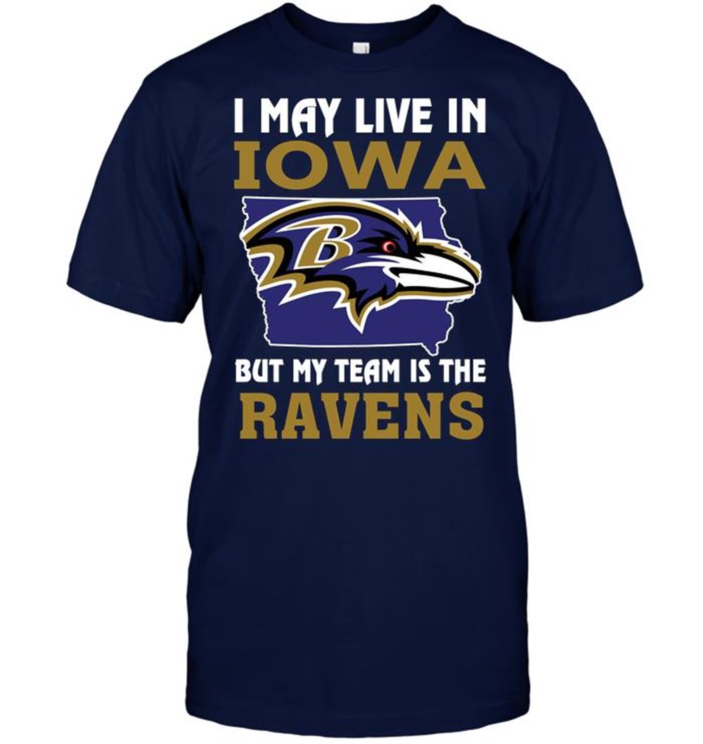 Best Nfl Baltimore Ravens I May Live In Iowa But My Team Is The Ravens 