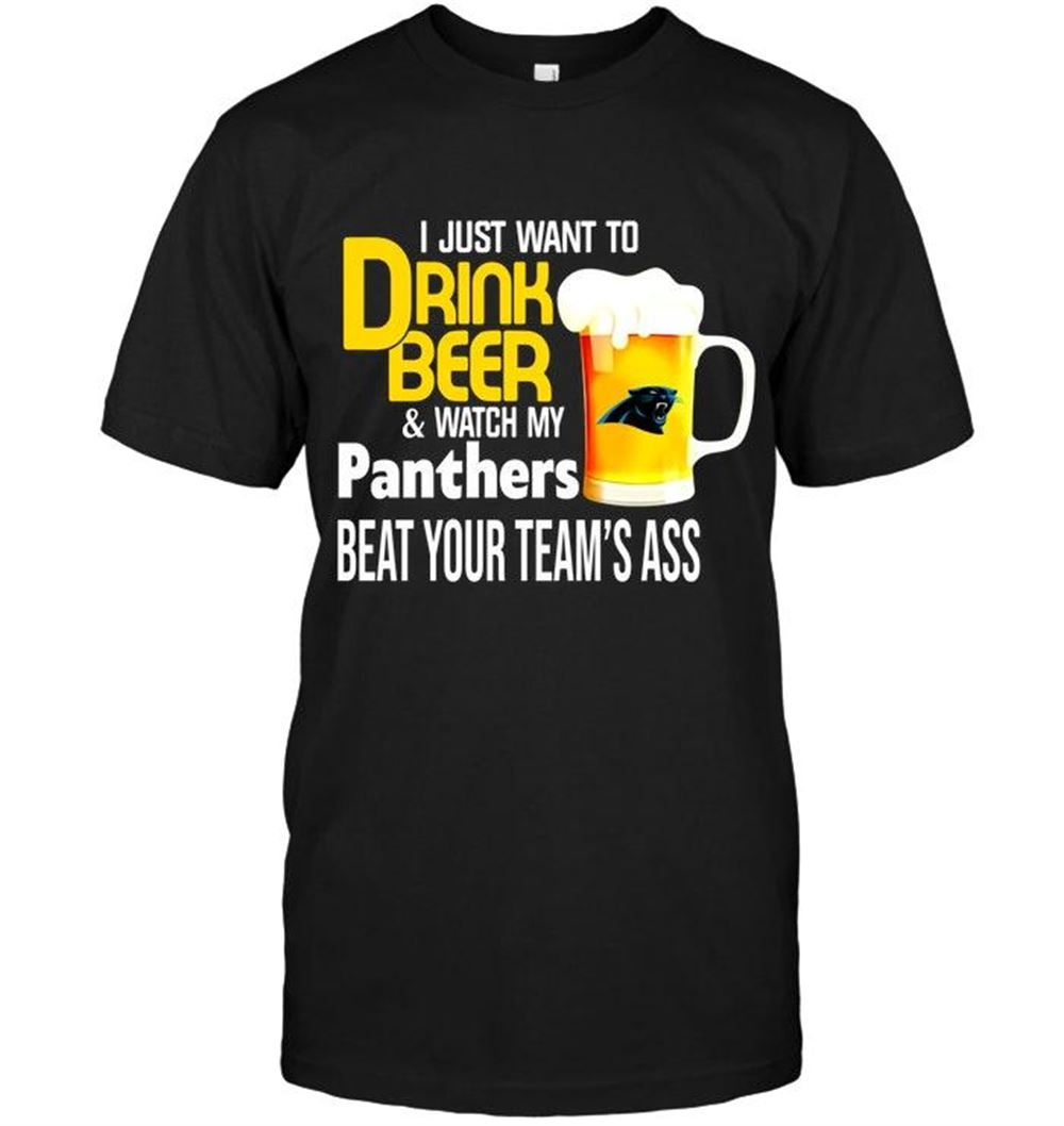 Attractive Nfl Carolina Panthers I Just Want To Drink Beer Watch My Carolina Panthers Beat Your Team Shirt 