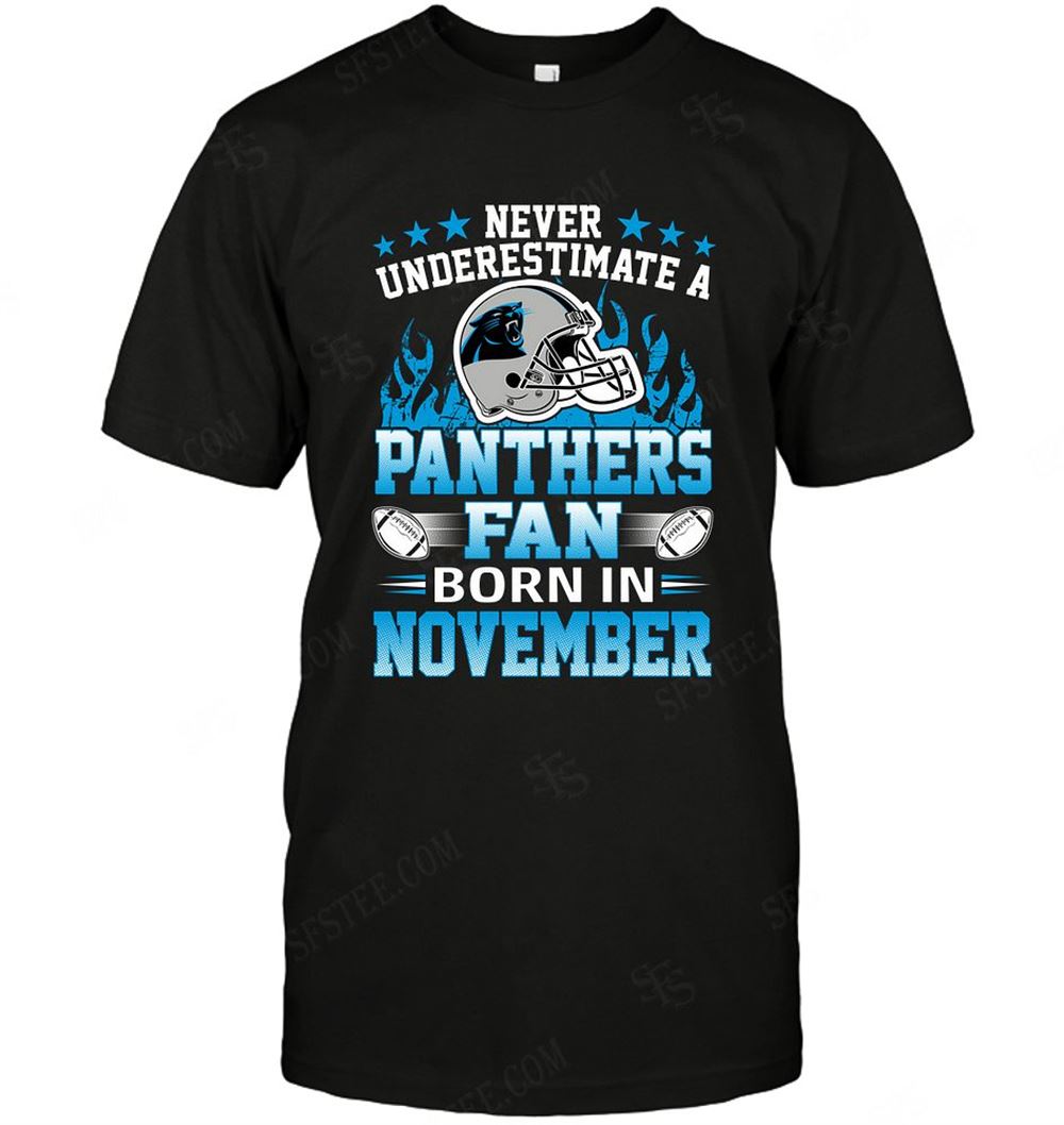 Gifts Nfl Carolina Panthers Never Underestimate Fan Born In November 1 