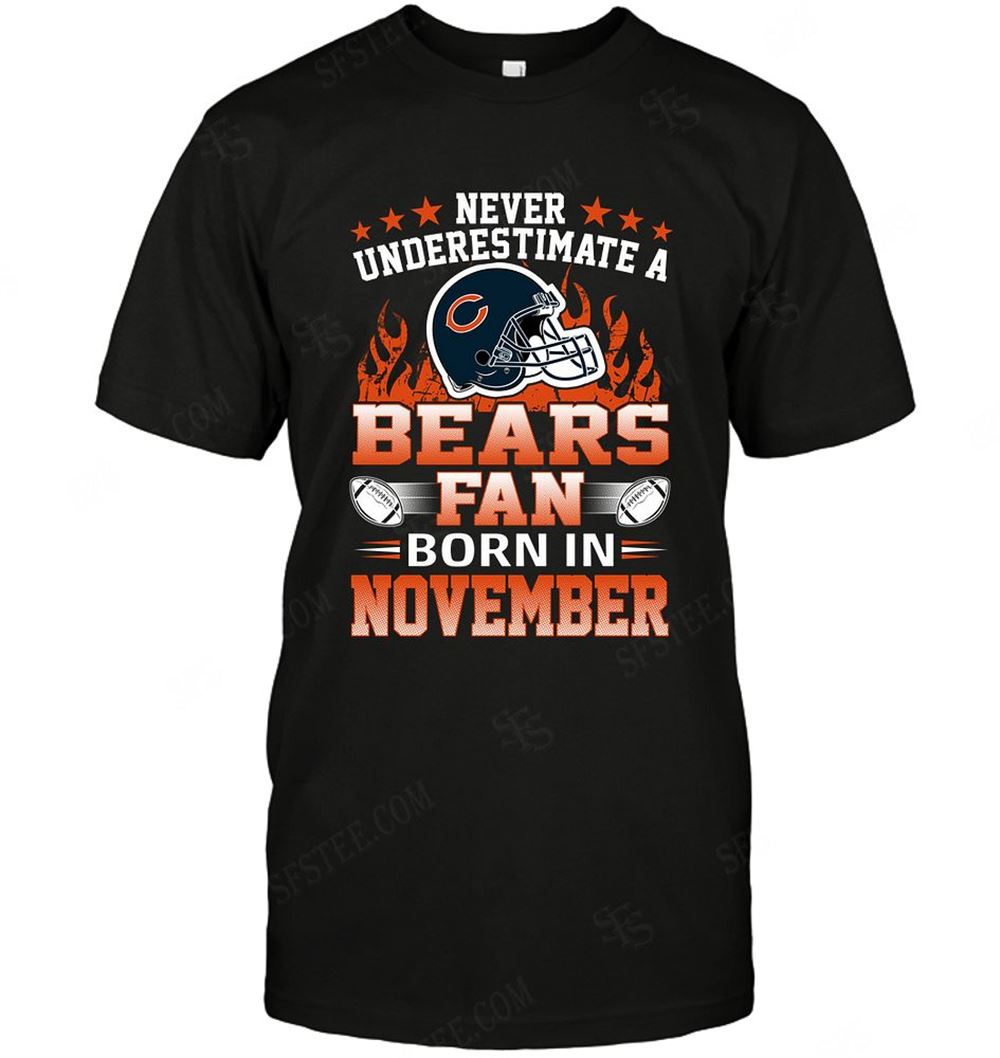 Gifts Nfl Chicago Bears Never Underestimate Fan Born In November 1 