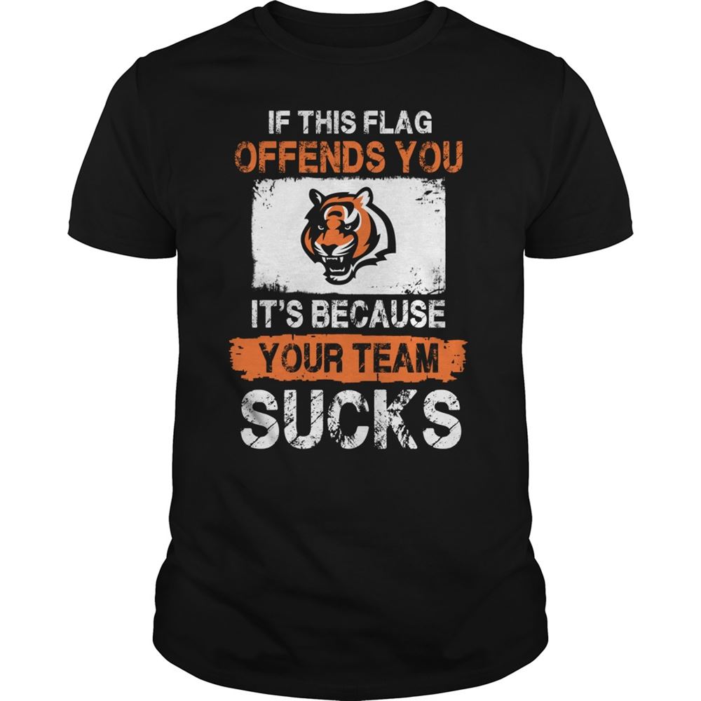 High Quality Nfl Cincinnati Bengals – If This Flag Offends You Its Because Your Team Sucks 