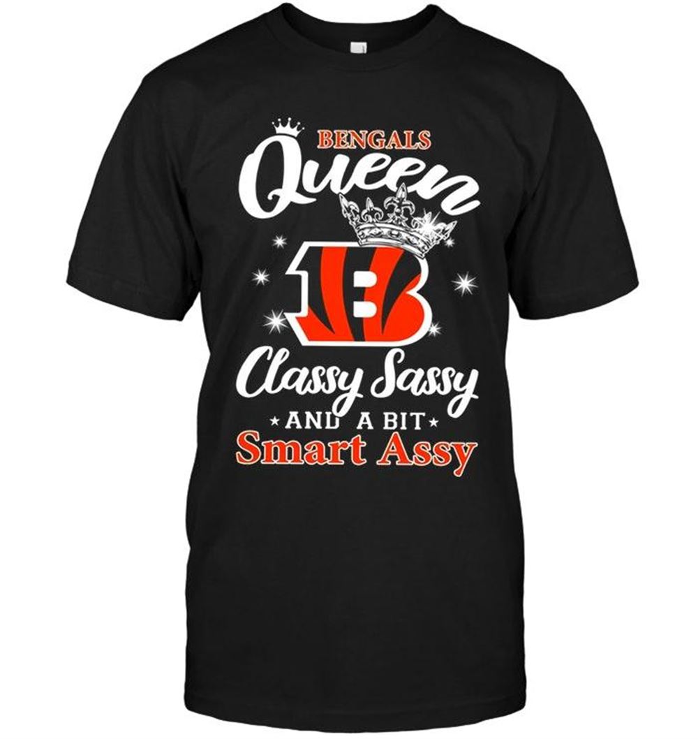 Best Nfl Cincinnati Bengals Queen Classy Sasy And A Bit Smart Asy Shirt 