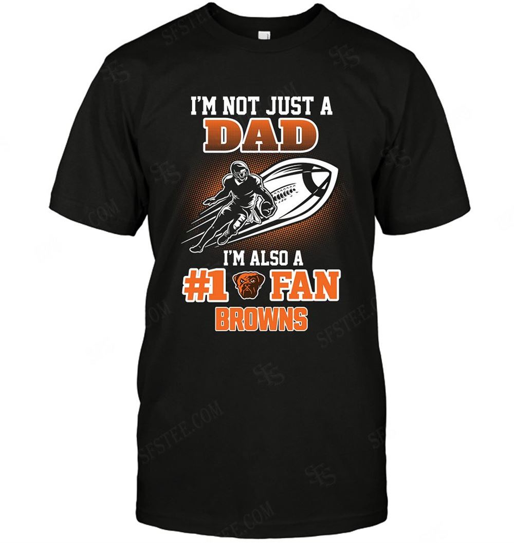 Awesome Nfl Cleveland Browns Not Just Dad Also A Fan 