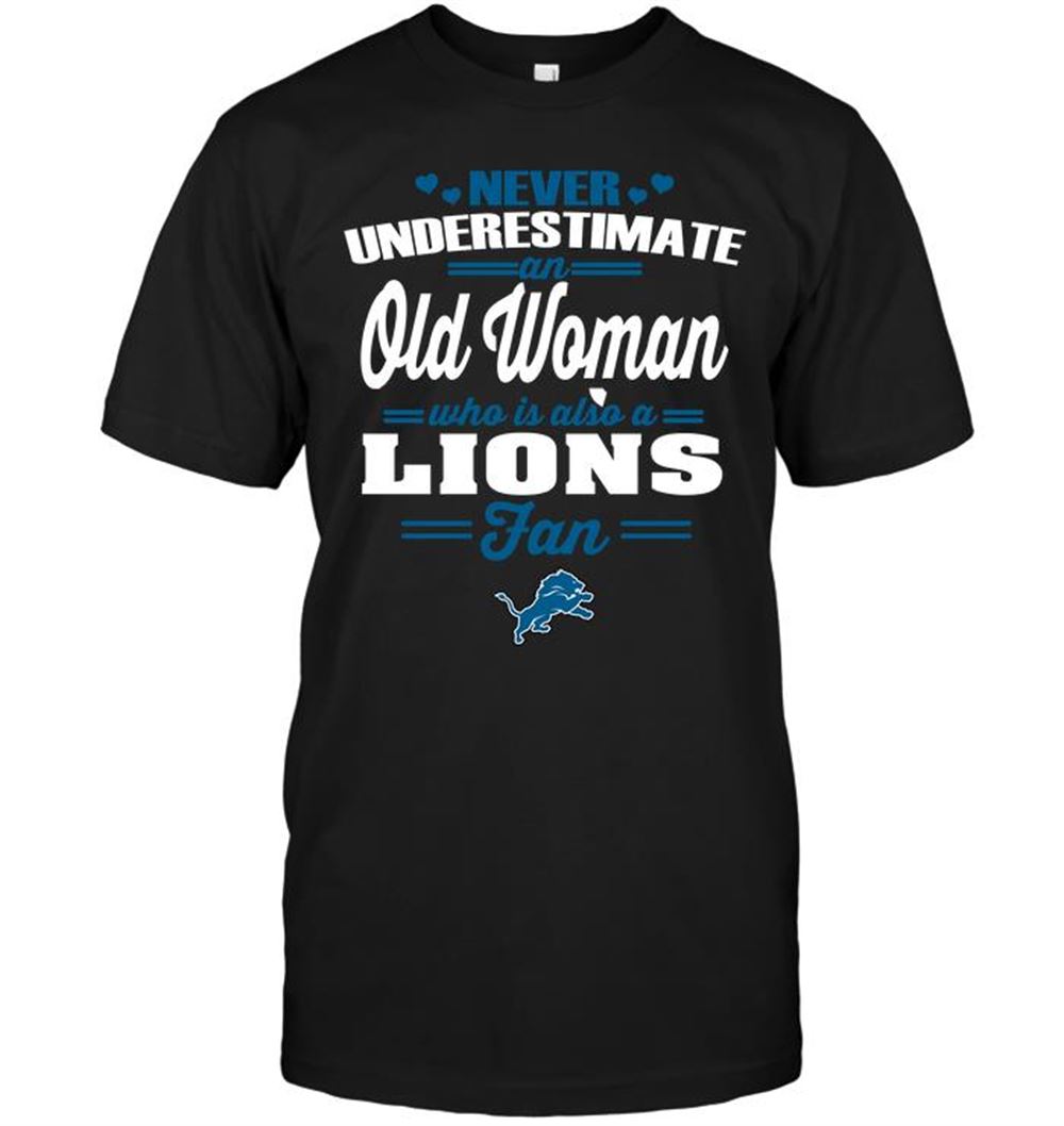 Gifts Nfl Detroit Lions Never Underestimate An Old Woman Who Is Also A Lions Fan 
