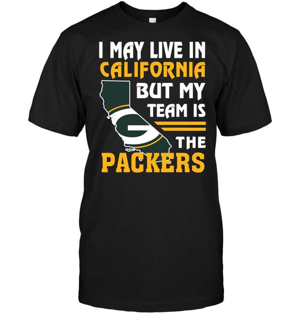 Awesome Nfl Green Bay Packers I May Live In California But My Team Is The Packers 