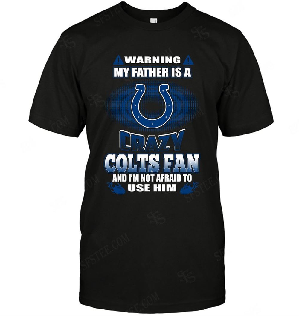 Promotions Nfl Indianapolis Colts Warning My Father Crazy Fan 