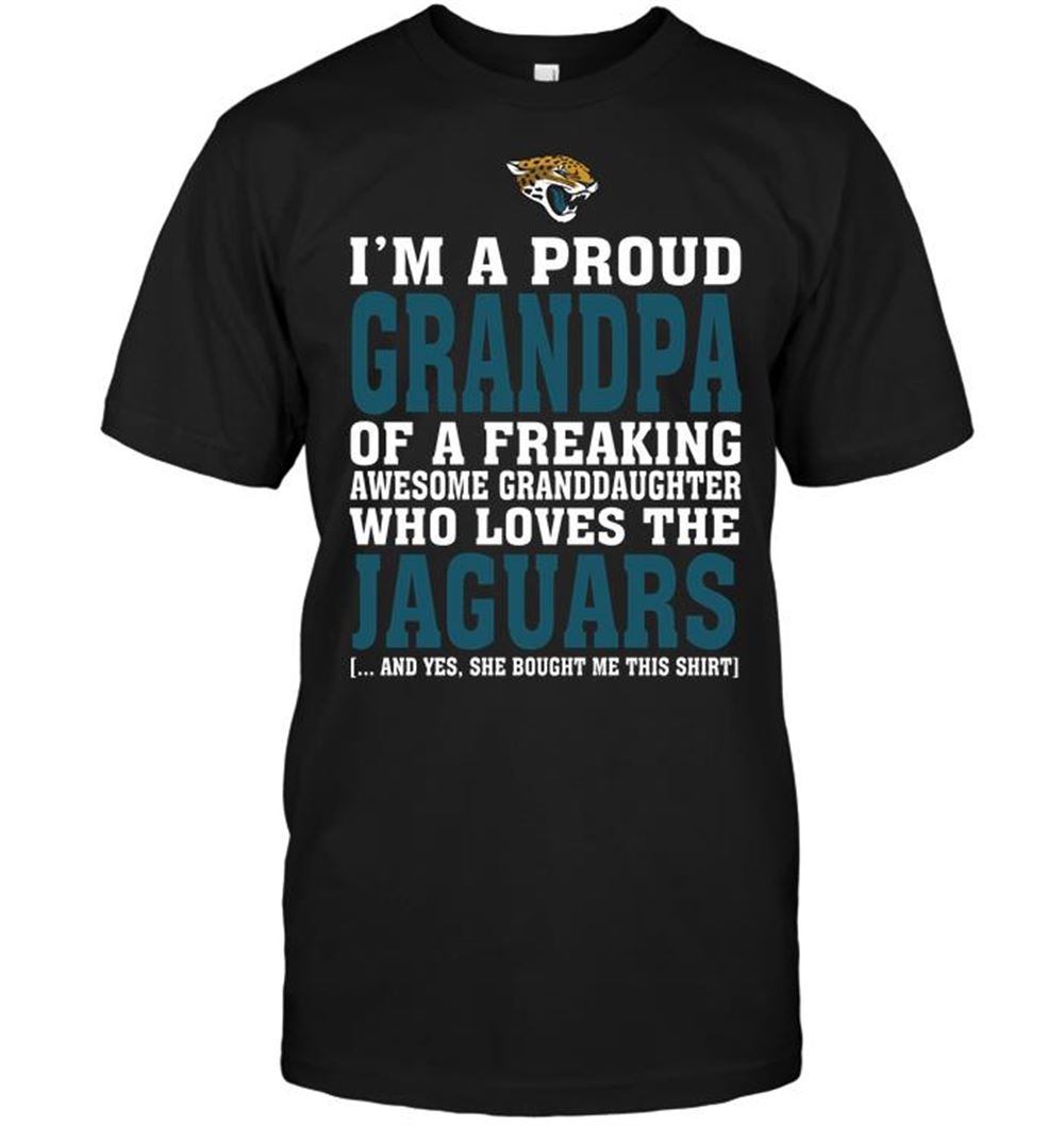 Gifts Nfl Jacksonville Jaguars Im A Proud Grandpa Of A Freaking Awesome Granddaughter Who Loves The Jaguars 