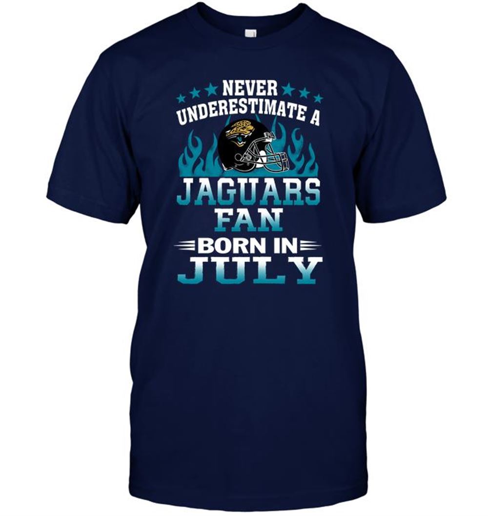 Interesting Nfl Jacksonville Jaguars Never Underestimate A Jaguars Fan Born In July 