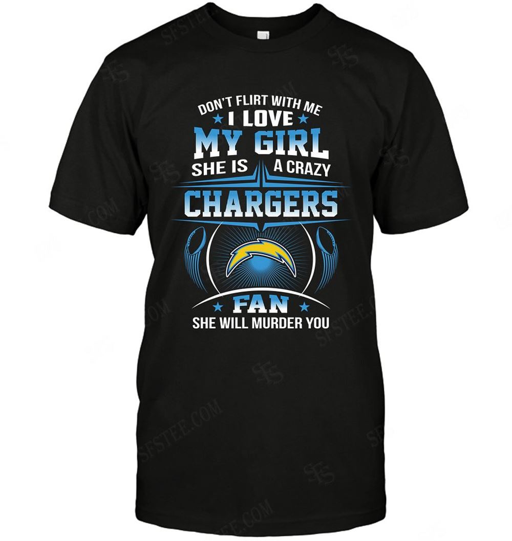 Great Nfl Los Angeles Chargers Dont Flirt With Me 