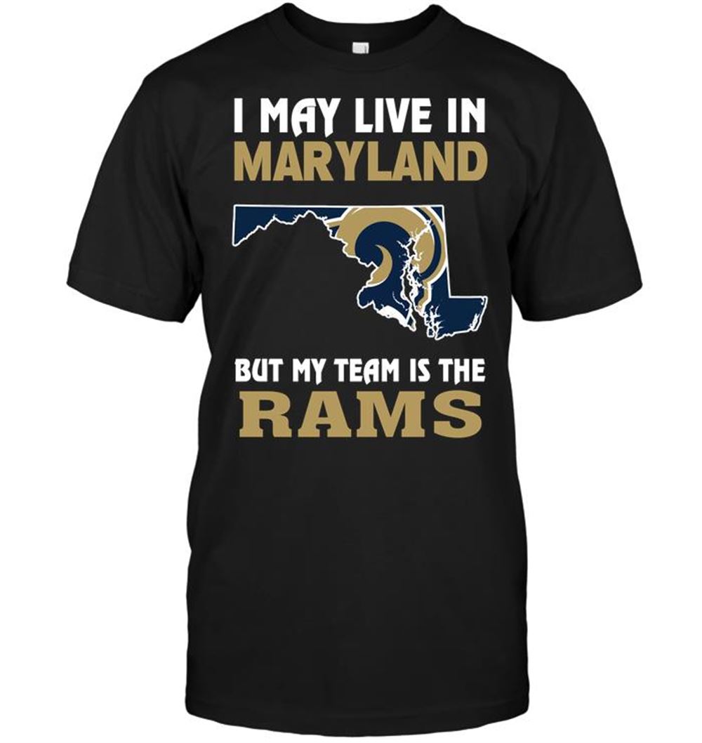Promotions Nfl Los Angeles Rams I May Live In Maryland But My Team Is The Rams 