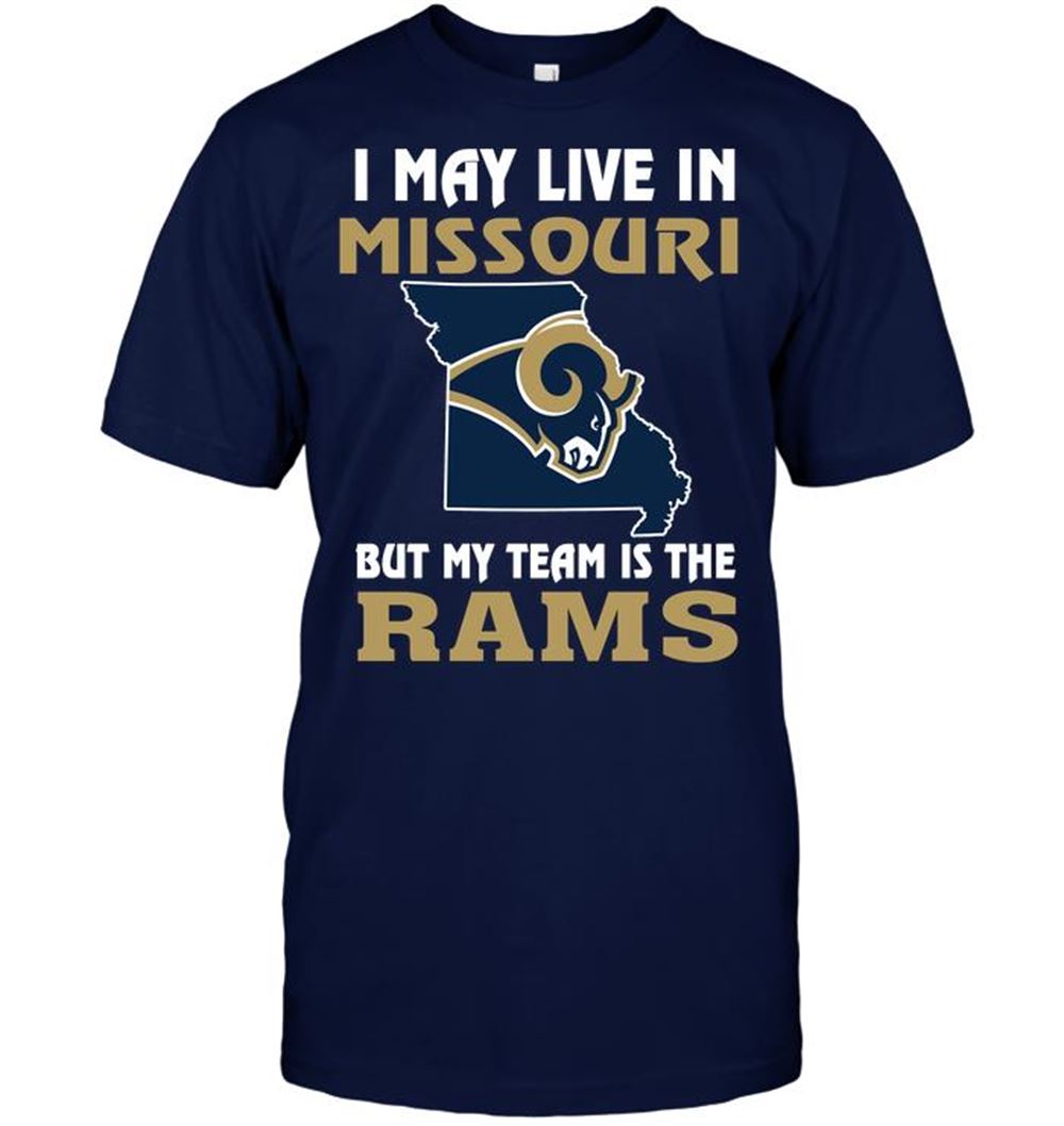 Attractive Nfl Los Angeles Rams I May Live In Missouri But My Team Is The Los Angeles Rams 